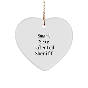 Funny Sheriff Gifts for Sheriff Lover - 'Smart Sexy Talented Sheriff' Heart Ornament, Christmas Unique Gifts from Friends, Coworkers, or Family - Image 1
