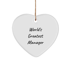 Funny Manager Quotes Heart Ornament, Gifts from Friends to Manager, Unique Christmas Unique Gifts for Manager, 'World's Greatest Manager' - Image 1