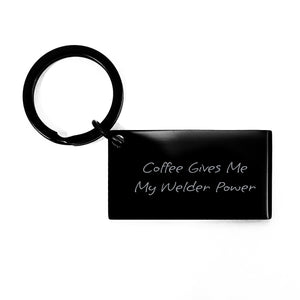 Welder Keychain Gifts from Friends - Coffee Gives Me My Welder Power, Inspirational Keychain for Welder Graduation, Stainless Steel Keychain - Image 1