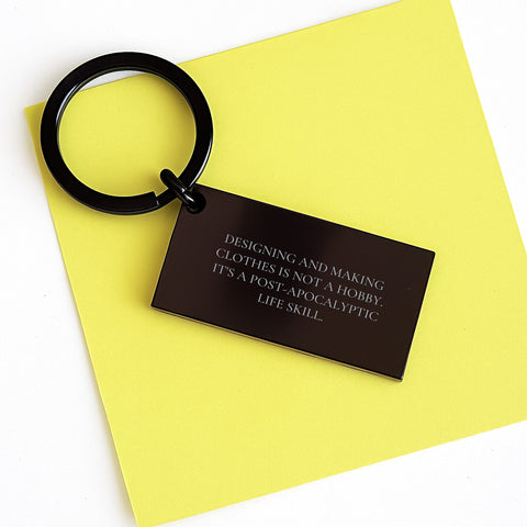 Image of Designing and Making Clothes Gifts for Men, Funny Keychain with Quote, Birthday Unique Presents from Friends or Family - 'Designing And Making Clothes Is Not A Hobby' - Image 3