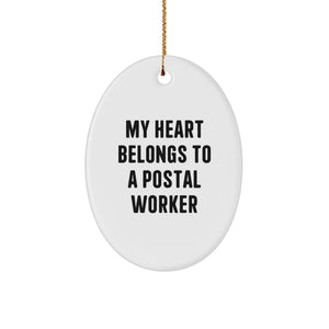Gifts from Family for Postal Worker Christmas Unique Oval Ornament - My Heart Belongs To A Postal Worker Quote Decoration - Image 1