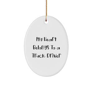 Truck Driver Gifts, My Heart Belongs To A Truck Driver Oval Ornament, Funny Truck Driver Christmas Unique Gift for Men, Friends, Family, and Coworkers - Image 1