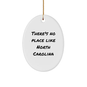 Funny North Carolina Oval Ornament Gifts from Friends and Family for Christmas Decorations, 'There's No Place Like North Carolina' Quote - Image 1