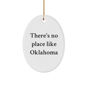 Oklahoma Oval Ornament, Funny Quote, There's No Place Like Oklahoma, Christmas Unique Gifts for Friends and Family from Oklahoma - Image 1