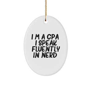 Funny CPA Quotes Oval Ornament Gifts from Friends for Christmas - 'I'm A Cpa. I Speak Fluently In genius.' - Image 1
