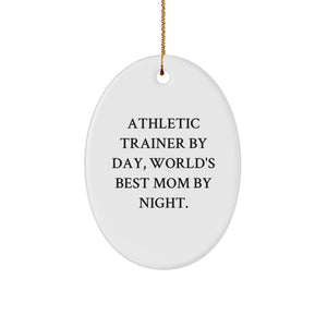 Athletic Trainer Gifts for Her - Oval Ornament with Funny Quote 'By Day, World's Best Mom By Night' - Christmas Unique Gifts from Mom - Image 1