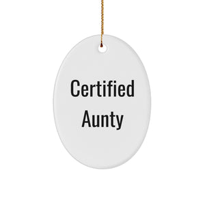 Funny Aunty Gifts from Family, Gifts for Aunty Certified Quote Oval Ornament, Christmas Unique Presents - Image 1