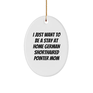 German Shorthaired Pointer Dog Gifts, Funny Quote Oval Ornament, Gifts from Friends for German Shorthaired Pointer Dog Moms, Unique Christmas Unique Gifts for Home Decor - Image 1