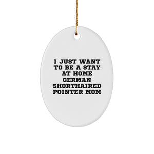 German Shorthaired Pointer Dog Gifts, Funny Quote Mom, Oval Ornament for Christmas, Gifts from Family to German Shorthaired Pointer Dog Owners, Perfect Home Decor - Image 1
