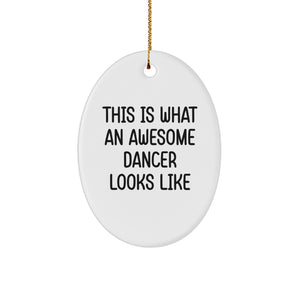 Dancer Gifts from Family, Funny 'This Is What An Awesome Dancer Looks Like' Oval Ornament for Christmas - Image 1