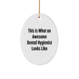 Inspirational Dental Hygienist Gifts from Friends - This Is What An Awesome Dental Hygienist Looks Like - Oval Ornament for Christmas - Image 1