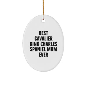 Funny Cavalier King Charles Spaniel Dog Mom Ever Gifts from Family, Unique Oval Ornament for Christmas - Image 1