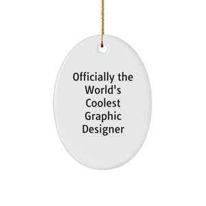 Gifts from Friends for the World's Coolest Graphic Designer - Oval Ornament, Funny Quote, Christmas - Image 1