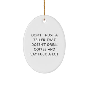 Funny Teller Oval Ornament Gifts from Friends for Christmas, Cute Coffee Lover Decoration, Inspirational Quote for Men and Women - Image 1