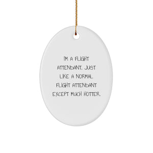 Funny Flight Attendant Gifts from Friends - Oval Ornament with Hotter Flight Attendant Quote for Coworkers, Family, and Love Ones - Christmas Unique Decorations - Image 1