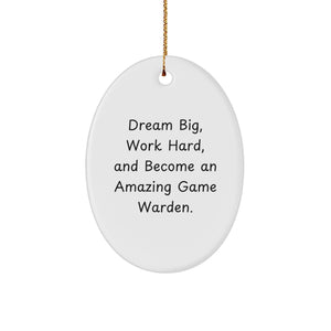 Gifts for Game Warden Friends and Family - Oval Ornament - 'Dream Big, Work Hard, And Become An Amazing Game Warden.' - Christmas Unique Gifts - Image 1