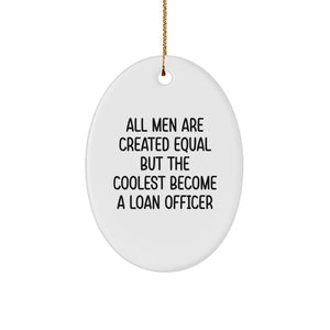 Funny Loan Officer Gifts, Oval Ornament, Gifts from Men for Loan Officer, Unique Christmas Unique Gifts - Image 1