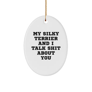 Funny Silky Terrier Dog Oval Ornament Gifts from Men to Friends, Silky Terrier Dog Lovers Christmas Unique Presents - Image 1