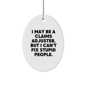 Claims Adjuster Oval Ornament, Funny Quote Gifts from Friends to Family, Christmas Unique Gift Ideas for Men Women - Image 1