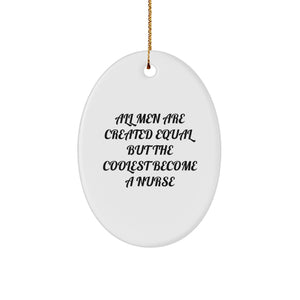 Funny Nurse Oval Ornament Gift from Men to Nurses - Unique Christmas Decorations for Women Friends Family - Inspirational Quote Gifts - Image 1