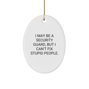 Security Guard Humor Oval Ornament Gifts from Friends and Family for Christmas - Funny Quote - Image 1