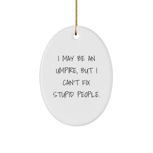 Umpire Gifts from Men, Umpire Oval Ornament with Funny Quote, Christmas Unique Gifts for Family - Image 1