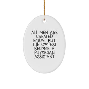 Funny Physician Assistant Gifts for Him from Friends, Oval Ornament Quote on Christmas Tree - Image 1