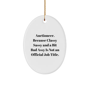 Auctioneer Oval Ornament, Funny Quote, Gifts for Men or Women, Christmas Unique Gifts from Family - Image 1