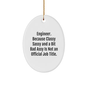 Funny Engineer Gifts for Men - Oval Ornament with Inspirational Quote, Gifts from Family, Perfect Christmas Memorable Presents for Coworkers, White MDF, Sublimation Printing - Image 1