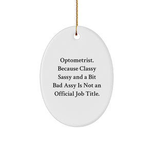 Optometrist Gifts, Funny Quote Oval Ornament, Christmas Unique Gifts from Friends, Gifts for Optometrist - Image 1