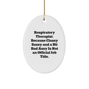 Funny Respiratory Therapist Gifts Christmas Ornament Oval Resin with Inspirational Quote Gifts from Friends - Image 1
