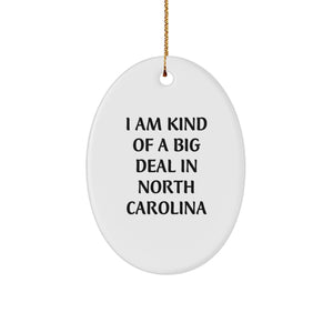 North Carolina Oval Ornament, Funny Quote Gifts from Friends, Gifts for North Carolina Men, Unique Christmas Unique Gifts - Image 1