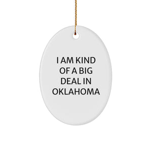Oklahoma Oval Ornament I Am Kind Of A Prime Selection Funny Gift for Oklahoma Men from Family - Image 1
