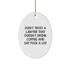 Funny Lawyer Gifts - Oval Ornament 'Don't Trust A Lawyer' - White - 'Gifts from Friends' for Christmas - Image 1