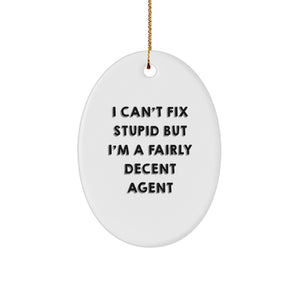 Agent Oval Ornament with Funny Quote, Gifts from Friends for Agent, Christmas Unique Gift Ideas - Image 1