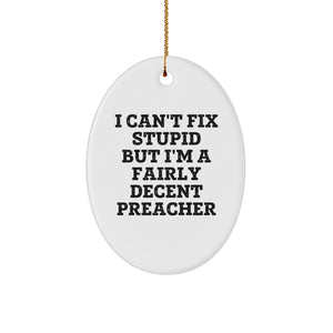 Funny Preacher Gifts for Men, Oval Ornament with Quirky Quote, Gifts from Family, Christmas Unique Gifts for Preacher - Image 1