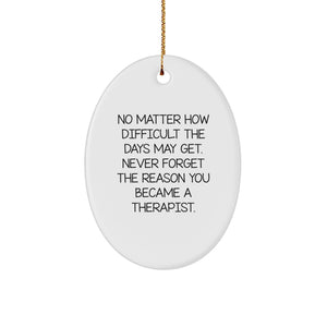 Gifts from Friends for Therapist - Oval Ornament with Inspirational Quote - Christmas Unique Gifts for Therapist - Image 1