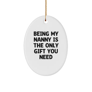 Funny Nanny Gifts from Family for Nanny Christmas Unique Gifts Oval Ornament Nanny Is My Gift - Image 1