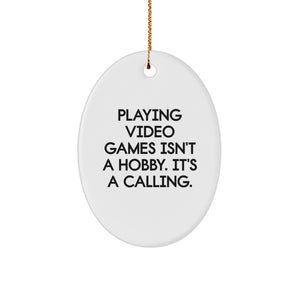 Christmas Oval Ornament for Playing Video Games Enthusiasts - Funny Quote Gifts from Friends to Family - Image 1