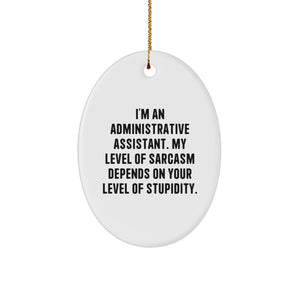 Funny Administrative Assistant Oval Ornaments Gifts from Men to Women Friends Coworkers Family - Christmas Unique - Image 1