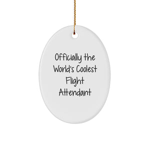 Funny Flight Attendant Gifts for Men - Officially The World's Coolest Flight Attendant Oval Ornament, Christmas Unique - Image 1