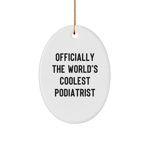 Funny Podiatrist Gifts, Officially The World's Coolest Podiatrist Oval Ornament, Gifts from Family for Podiatrist, Perfect Christmas Unique Gifts - Image 1