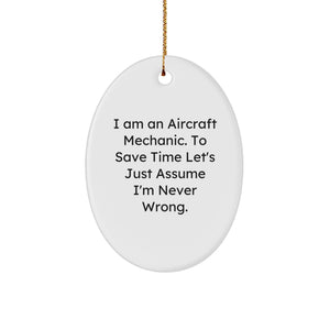 Funny Quote Aircraft Mechanic Oval Ornament Gifts from Friends for Men, 'I Am An' Christmas Unique Gift - Image 1