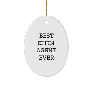 Funny Agent Christmas Unique Gifts from Friends - Best Effin' Agent Ever Oval Ornament, Agent Appreciation Gifts for Agent - Image 1