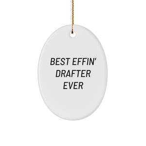 Funny Drafter Gifts from Friends - Best Effin' Drafter Ever Oval Ornament for Christmas Unique Gifts - Image 1