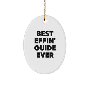Funny Guide Gifts for Guide Lovers - Best Effin' Guide Ever Oval Ornament for Christmas Unique Gifts from Friends - White Oval Ornament - Image 1