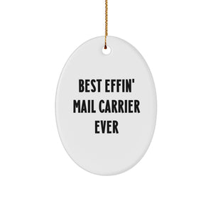 Funny Mail Carrier Oval Ornament Gifts from Friends for Mail Carrier, Best Effin' Mail Carrier Ever Christmas Unique Gifts - Image 1