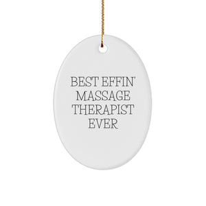 Funny Massage Therapist Gifts from Friends - 'Best Effin' Massage Therapist Ever' Oval Ornament for Christmas - Image 1