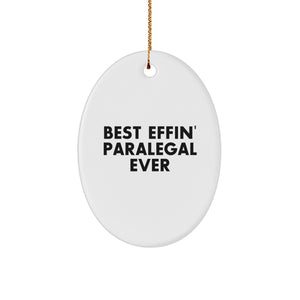 Funny Paralegal Oval Ornament Gifts from Men to Best Effin' Paralegal Ever at Christmas - Image 1
