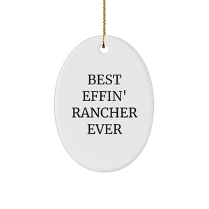 Funny Rancher Gifts for Men, Best Effin' Rancher Ever Oval Ornament, Christmas Unique Gifts from Friends and Family - Image 1